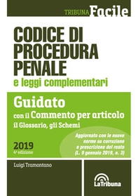 Codice di procedura penale e leggi complementari. Guidato con il commento per articolo, il glossario, gli schemi - Librerie.coop