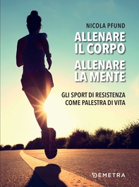 Allenare il corpo, allenare la mente - Librerie.coop Allenare il corpo, allenare la mente - Librerie.coop
