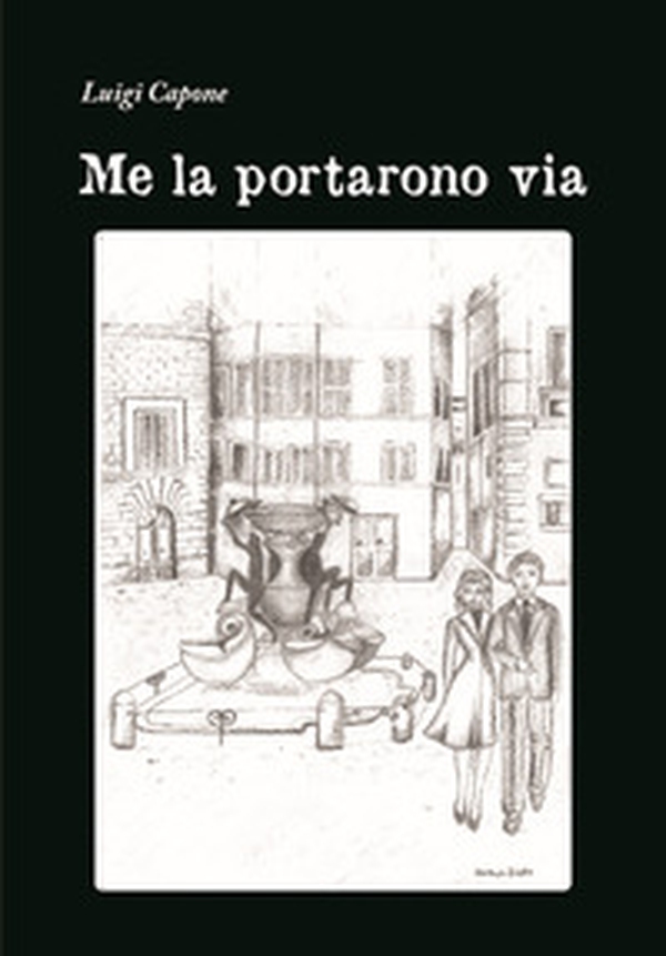 Me la portarono via - Librerie.coop Me la portarono via - Librerie.coop