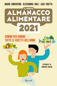 Il nuovo almanacco alimentare 2021. Giorno per giorno tutte le ricette dell'anno - Librerie.coop