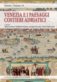 Venezia e i paesaggi costieri adriatici fra antico e contemporaneo - Librerie.coop