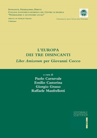 L'Europa dei tre disincanti. Liber Amicorum per Giovanni Cocco - Librerie.coop