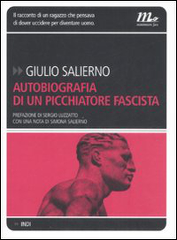 Autobiografia di un picchiatore fascista - Librerie.coop Autobiografia di un picchiatore fascista - Librerie.coop