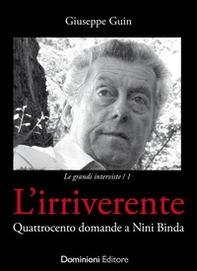 L'irriverente. Quattrocento domande a Nini Binda - Librerie.coop
