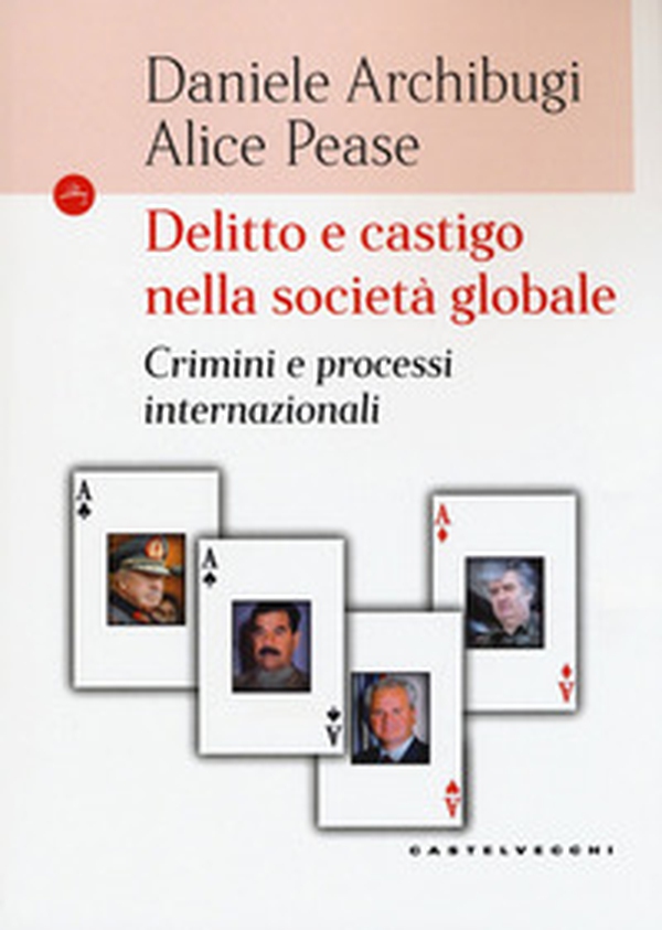 Delitto e castigo nella società globale. Crimini e processi internazionali - Librerie.coop Delitto e castigo nella società globale. Crimini e processi internazionali - Librerie.coop