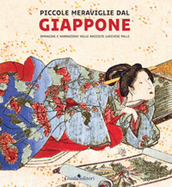 Piccole meraviglie dal Giappone. Immagini e narrazioni nelle raccolte Lucchesi Palli - Librerie.coop