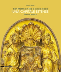 San Martino in Rio e la sua rocca. Una capitale estense. Storia e restauri - Librerie.coop