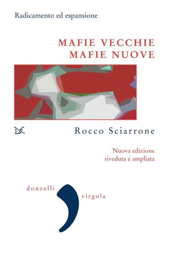 Mafie vecchie, mafie nuove - Librerie.coop Mafie vecchie, mafie nuove - Librerie.coop
