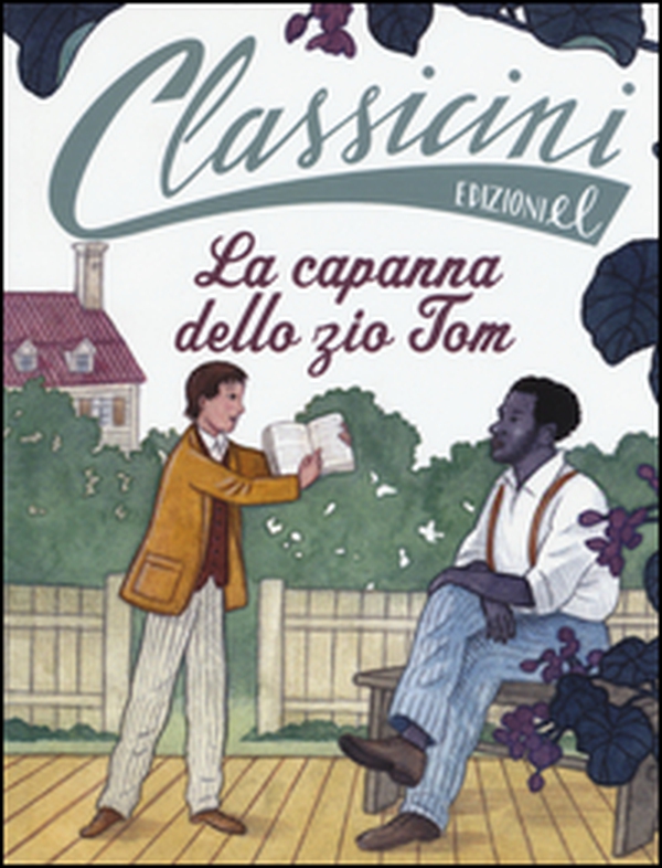 La capanna dello zio Tom da Harriet Beecher Stowe. Classicini - Librerie.coop La capanna dello zio Tom da Harriet Beecher Stowe. Classicini - Librerie.coop