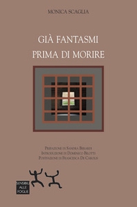 Già fantasmi prima di morire - Librerie.coop Già fantasmi prima di morire - Librerie.coop