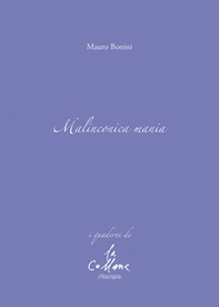 Malinconica mania - Librerie.coop