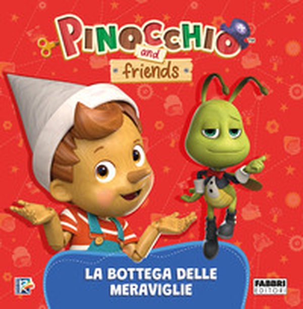 La bottega delle meraviglie. Pinocchio and Friends - Librerie.coop La bottega delle meraviglie. Pinocchio and Friends - Librerie.coop
