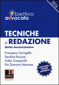 Tecniche di redazione. Diritto amministrativo. Esame avvocato - Librerie.coop
