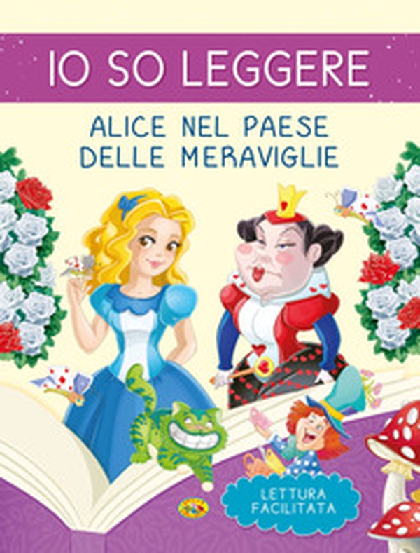 Alice nel paese delle meraviglie. Io so leggere - Librerie.coop Alice nel paese delle meraviglie. Io so leggere - Librerie.coop