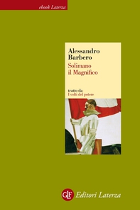 Solimano il Magnifico - Librerie.coop Solimano il Magnifico - Librerie.coop