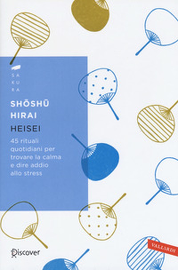 Heisei. 45 rituali quotidiani per trovare la calma e dire addio allo stress - Librerie.coop Heisei. 45 rituali quotidiani per trovare la calma e dire addio allo stress - Librerie.coop