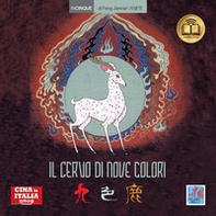 Il cervo di nove colori. Testo cinese a fronte - Librerie.coop