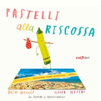 Pastelli alla riscossa - Librerie.coop