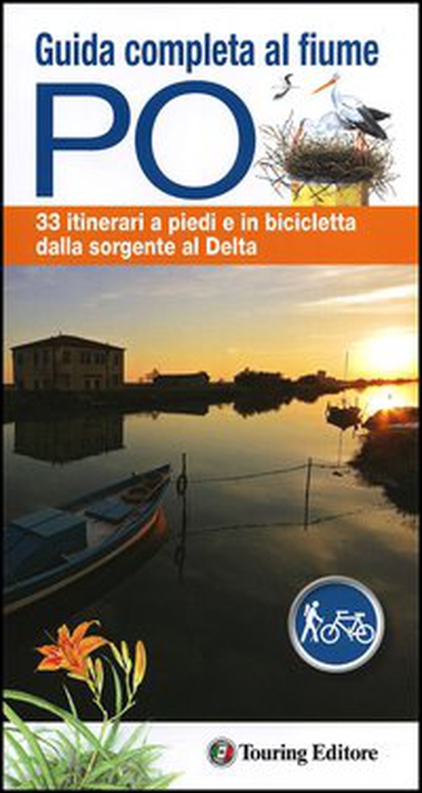 Guida completa al fiume Po. 33 itinerari a piedi o in bicicletta dalla sorgente al delta. Con mappa - Librerie.coop Guida completa al fiume Po. 33 itinerari a piedi o in bicicletta dalla sorgente al delta. Con mappa - Librerie.coop