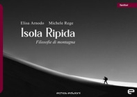 Isola Ripida. Filosofie di montagna - Librerie.coop