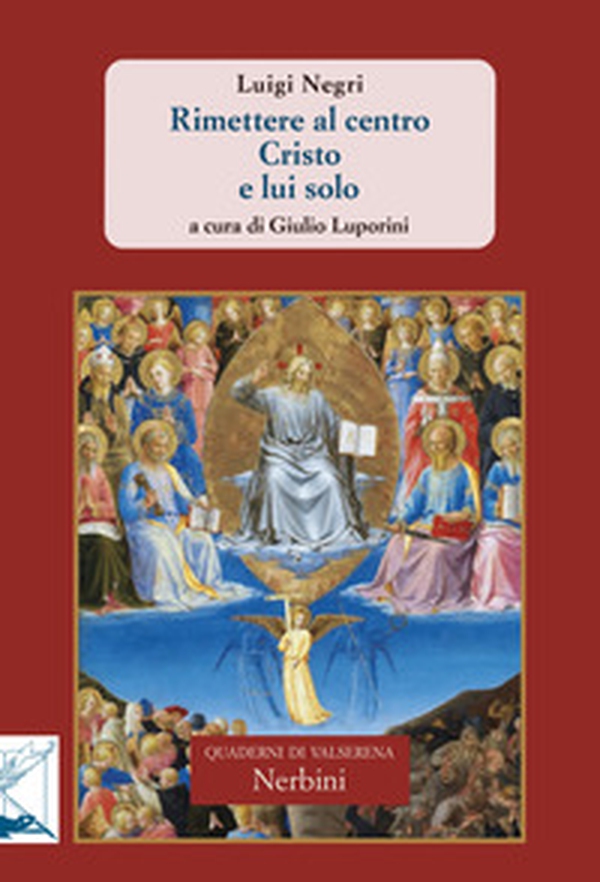 Rimettere al centro Cristo e lui solo - Librerie.coop Rimettere al centro Cristo e lui solo - Librerie.coop