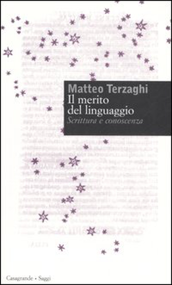 Il merito del linguaggio. Scrittura e conoscenza - Librerie.coop