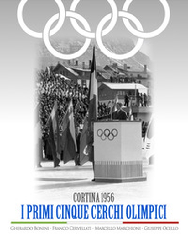 Cortina 1956. I primi cinque cerchi olimpici - Librerie.coop