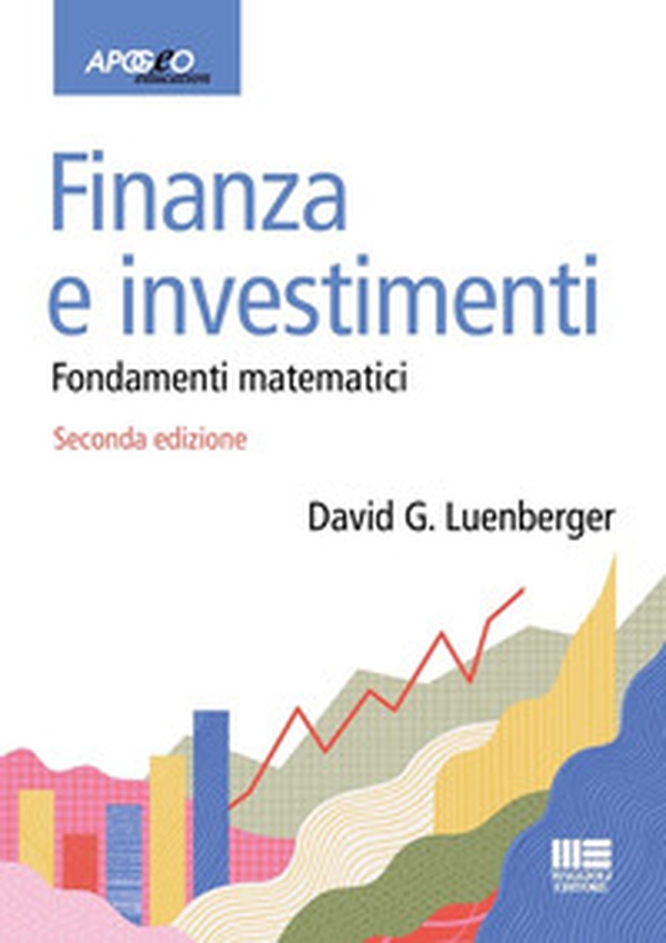 Finanza e investimenti. Fondamenti matematici - Librerie.coop