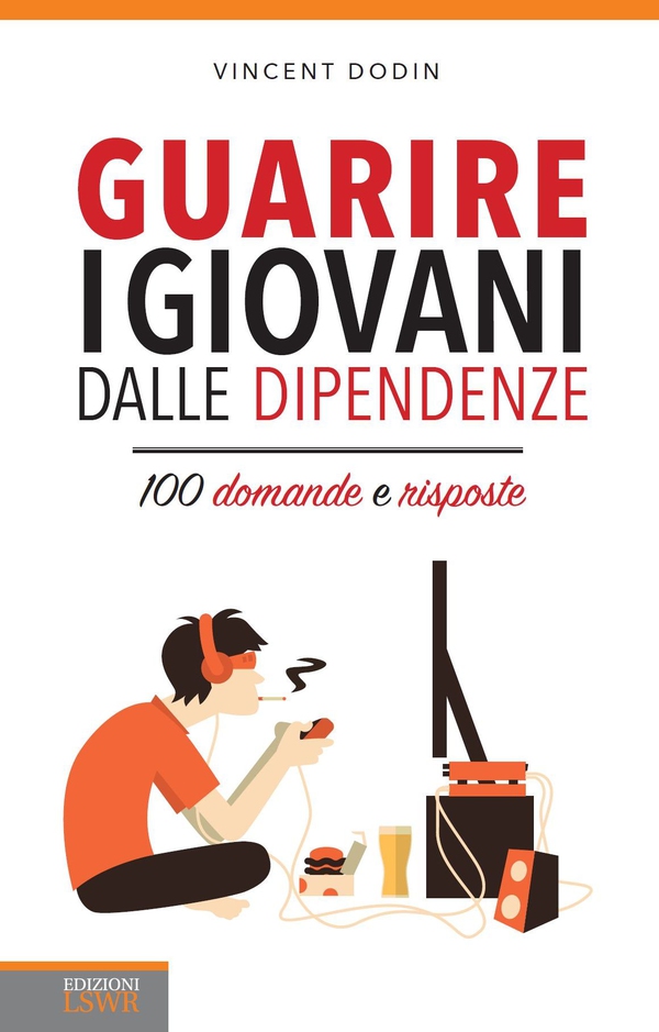 Guarire i giovani dalle dipendenze - Librerie.coop Guarire i giovani dalle dipendenze - Librerie.coop