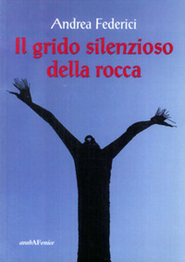 Il grido silenzioso della rocca - Librerie.coop Il grido silenzioso della rocca - Librerie.coop