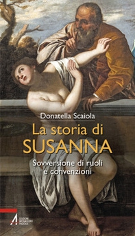 La storia di Susanna. Sovversione di ruoli e convenzioni - Librerie.coop
