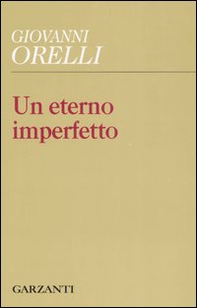 Un eterno imperfetto - Librerie.coop Un eterno imperfetto - Librerie.coop