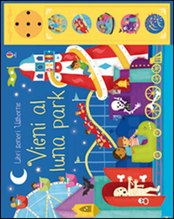 Vieni al luna park. Libro sonoro - Librerie.coop Vieni al luna park. Libro sonoro - Librerie.coop