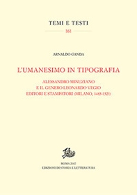 L'umanesimo in tipografia. Alessandro Minuziano e il genero Leonardo Vegio editori e stampatori (Milano, 1486-1521) - Librerie.coop