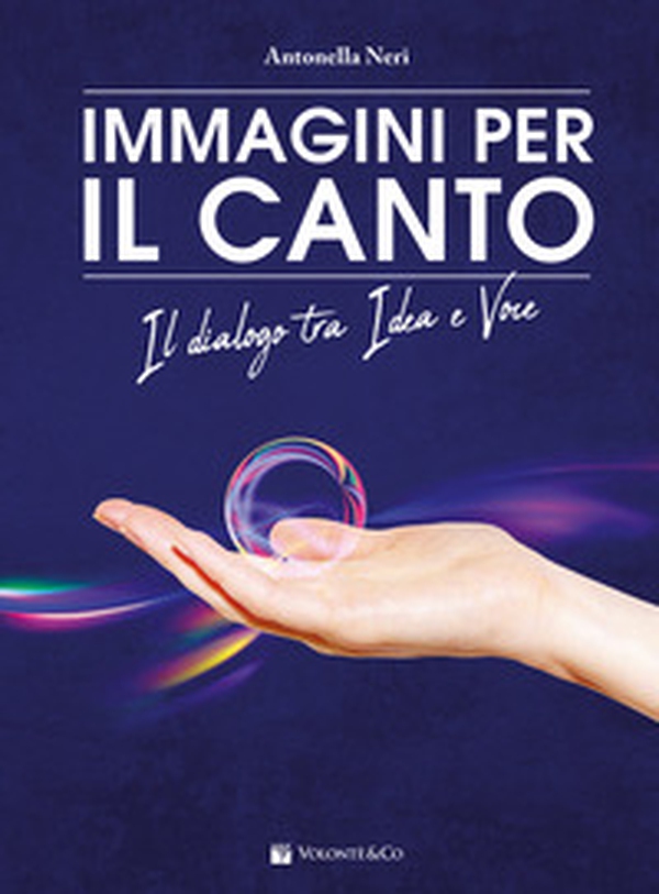 Immagini per il canto. Il dialogo tra idea e voce - Librerie.coop Immagini per il canto. Il dialogo tra idea e voce - Librerie.coop