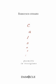 Calseti. Poemetto in trevigiano - Librerie.coop Calseti. Poemetto in trevigiano - Librerie.coop