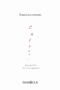 Calseti. Poemetto in trevigiano - Librerie.coop