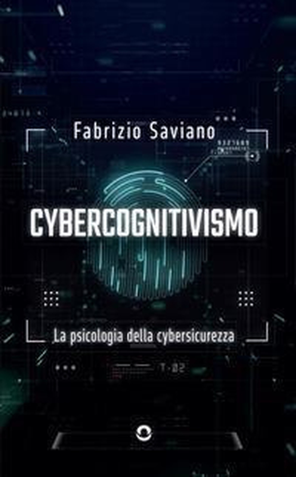 Cybercognitivismo. La psicologia della cybersicurezza - Librerie.coop Cybercognitivismo. La psicologia della cybersicurezza - Librerie.coop