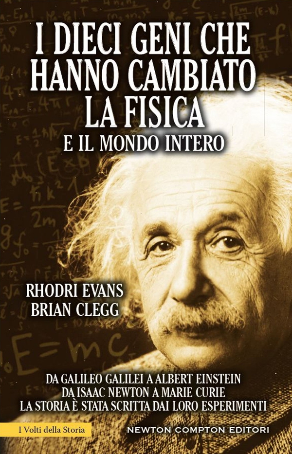 I dieci geni che hanno cambiato la fisica e il mondo intero - Librerie.coop I dieci geni che hanno cambiato la fisica e il mondo intero - Librerie.coop