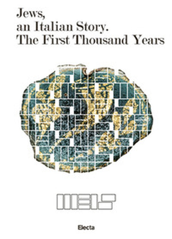 Jews, an Italian story. The first thousand years - Librerie.coop Jews, an Italian story. The first thousand years - Librerie.coop
