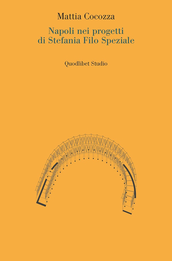 Napoli nei progetti di Stefania Filo Speziale - Librerie.coop