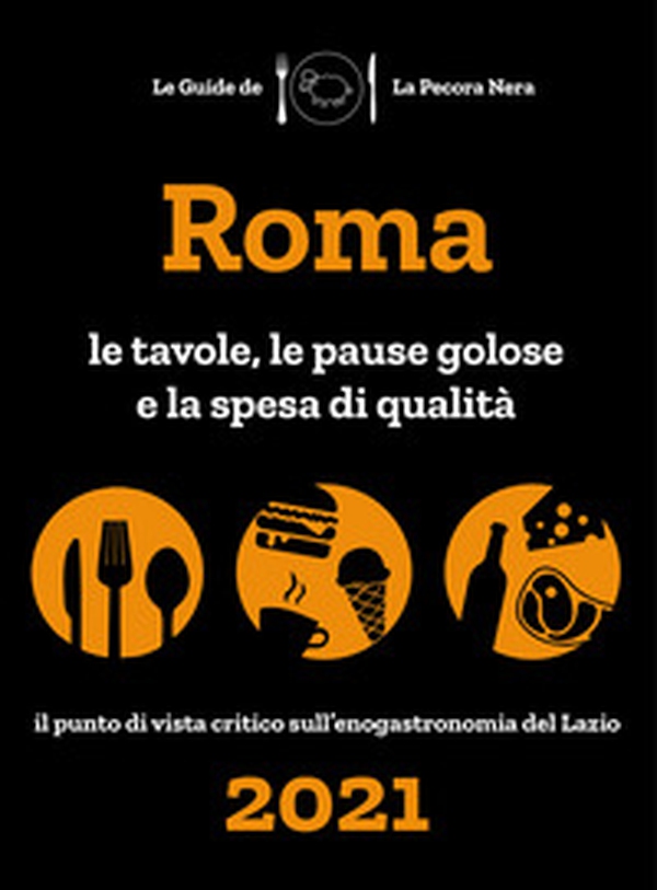 Roma de La Pecora Nera 2021. Le tavole, le pause golose e la spesa di qualità - Librerie.coop Roma de La Pecora Nera 2021. Le tavole, le pause golose e la spesa di qualità - Librerie.coop