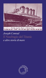 Il naufragio del Titanic e altre storie di mare - Librerie.coop