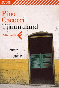 Tijuanaland - Librerie.coop Tijuanaland - Librerie.coop
