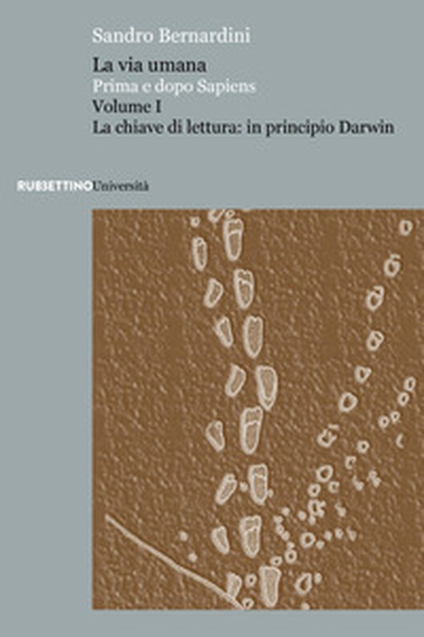 La via umana. Prima e dopo Sapiens - Vol. 1 - Librerie.coop La via umana. Prima e dopo Sapiens - Vol. 1 - Librerie.coop