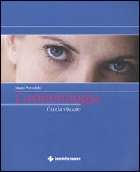 Cosmetologia. Guida visuale - Librerie.coop
