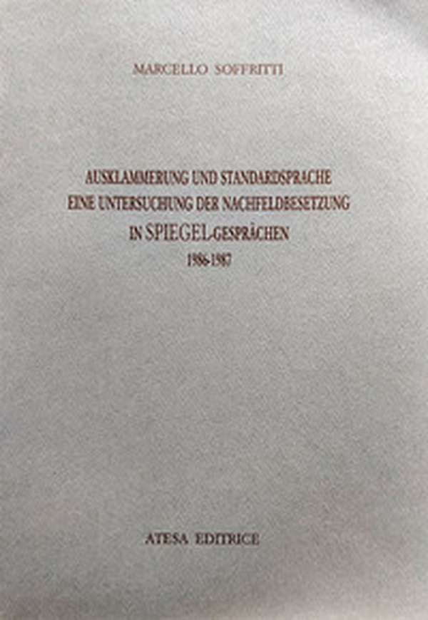 Ausklammerung und Standardsprache. Eine Untersuchung der Nachfeldbesetzung in Spiegel. Gesprachen (1986-1987) - Librerie.coop Ausklammerung und Standardsprache. Eine Untersuchung der Nachfeldbesetzung in Spiegel. Gesprachen (1986-1987) - Librerie.coop