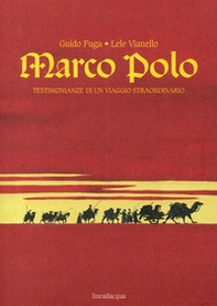Marco Polo. Testimonianze di un viaggio straordinario - Librerie.coop