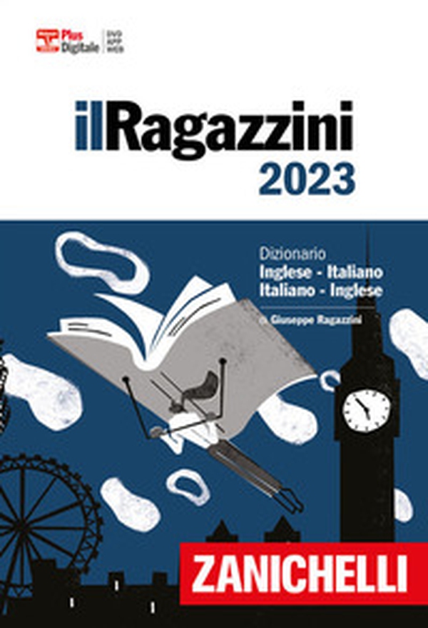 Il Ragazzini 2023. Dizionario inglese-italiano, italiano-inglese - Librerie.coop Il Ragazzini 2023. Dizionario inglese-italiano, italiano-inglese - Librerie.coop