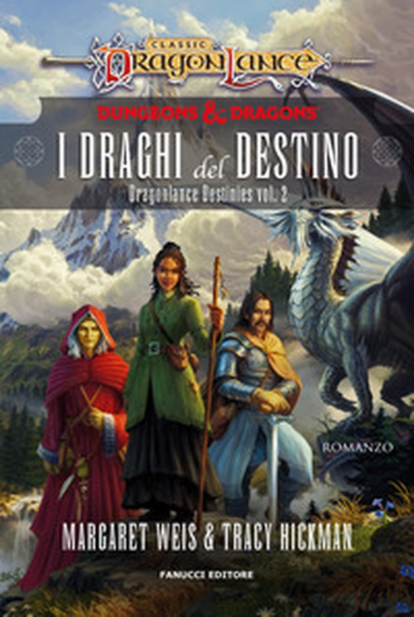 I draghi del destino. DragonLance destinies - Vol. 2 - Librerie.coop I draghi del destino. DragonLance destinies - Vol. 2 - Librerie.coop